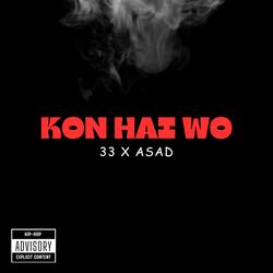 Kon Hai Wo? (feat. Asad & Hammad)