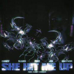 She hit me up (feat. Joe Maynor)