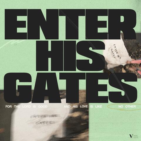 Enter His Gates