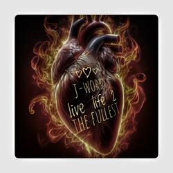 Live life 2 the fullest