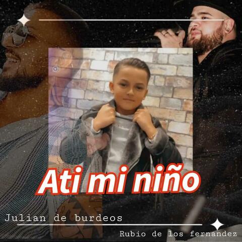 a ti mi niño (feat. Rubio de los fernandez)