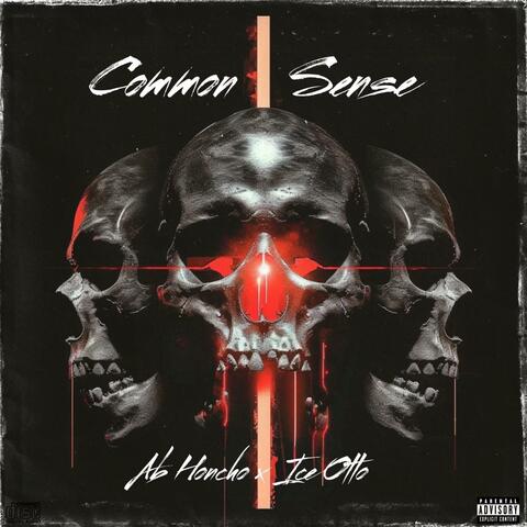 Common Sense (feat. Ab Honcho)