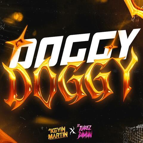 Doggy Doggy (feat. dj juarez damian) [Radio Edit]