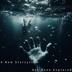 A New Starsystem Has Been Explored