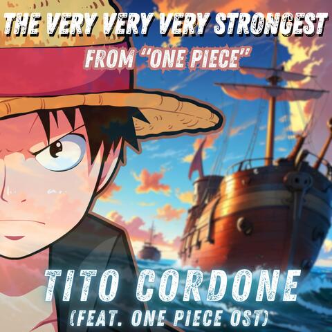 The Very Very Very Strongest (from "One Piece")