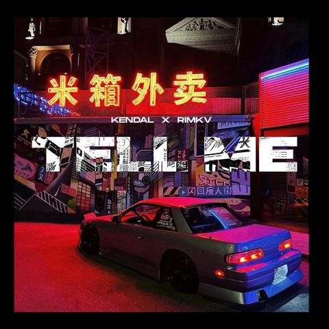 TELL ME (feat. Rimkv)