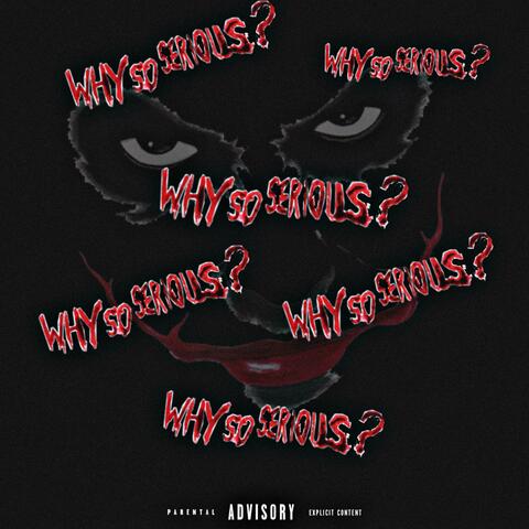Why So Serious?