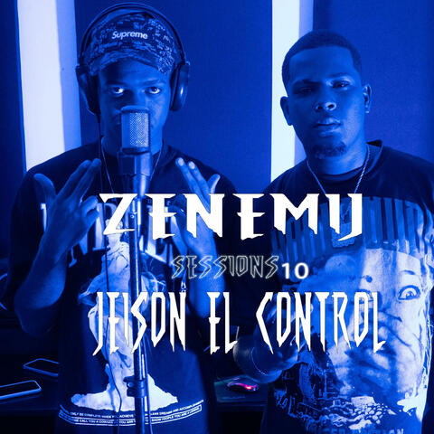 Zenemij Session 10 (feat. Jeison El Control)