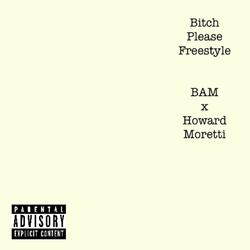 Bitch Please (Freestyle) (feat. Howard Moretti)