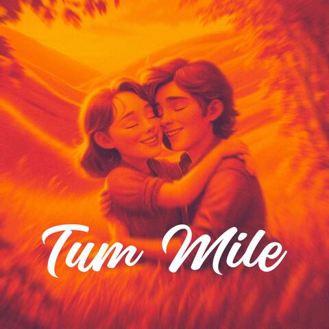 Tum Mile