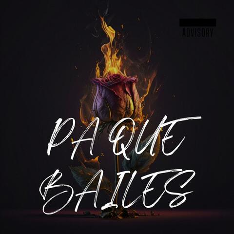PA QUE BAILES