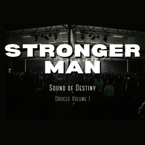 Stronger Man (Druces Vol.1)