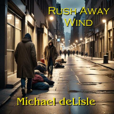 Rush Away Wind