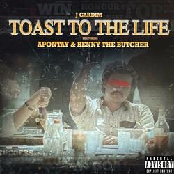 Toast to the Life (feat. Apontay & Benny the Butcher)