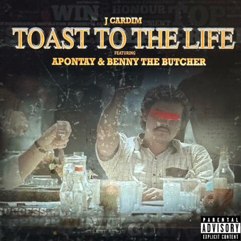 Toast to the Life (feat. Apontay & Benny the Butcher)