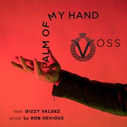 Palm Of My Hand (feat. Dizzy Valdez)