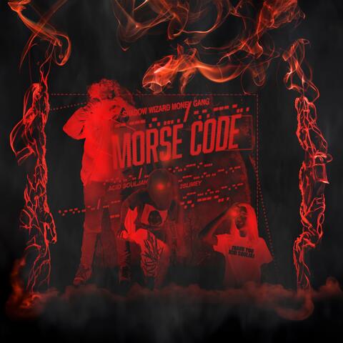 Morse Code (feat. 2slimey & Shadow Wizard Money Gang)