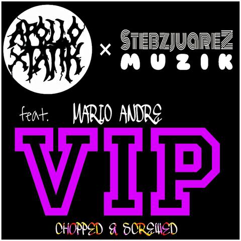 VIP  (Chopped & Screwed Mix)
