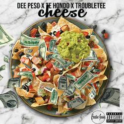 Cheese (feat. Te Hondo & Troubletee)
