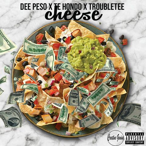Cheese (feat. Te Hondo & Troubletee)