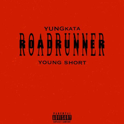 Roadrunner (feat. young short)