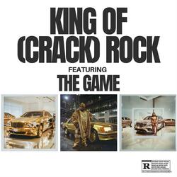 King of (Crack) Rock (feat. The Game)