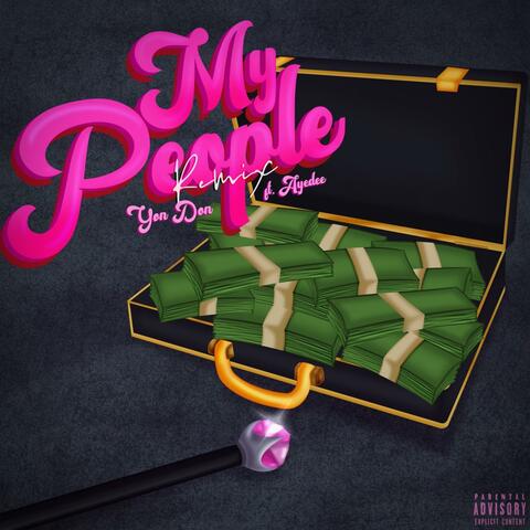 My People (feat. Ayedee) [Remix]