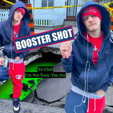 I'm Not Toxic You Are (Booster Shot)