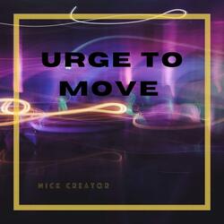 Urge To Move
