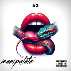 Manipulate (feat. K2)