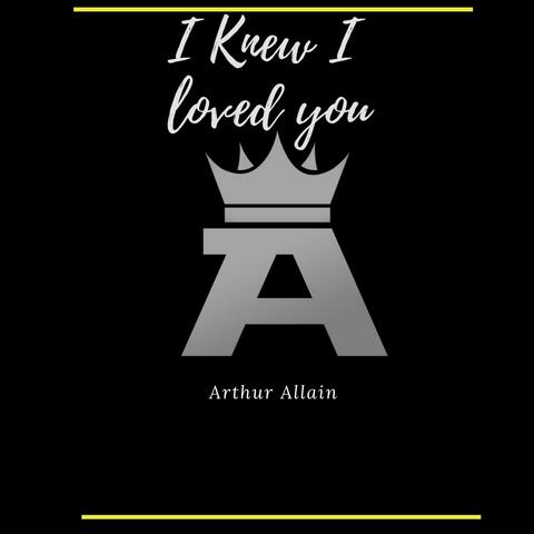I Knew I Loved You