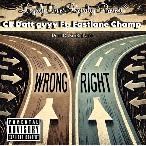 Wrong or Right (feat. Fastlane Champ)