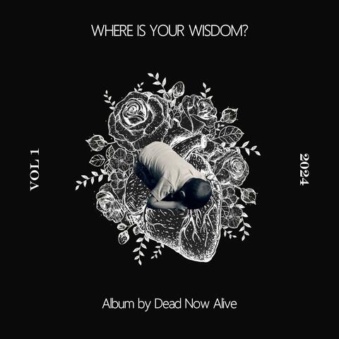 Where is your wisdom?