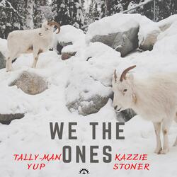 We the Ones (feat. Kazzie Stoner)