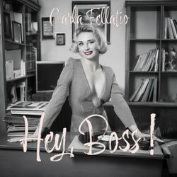 Hey Boss!