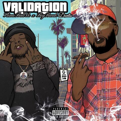 Validation (feat. big bank dontis)