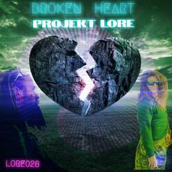 BROKEN HEART (LORE028a)