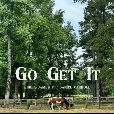 Go get it (feat. Daniel Carroll)