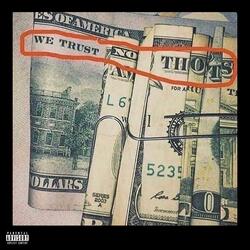 We Trust No Thots