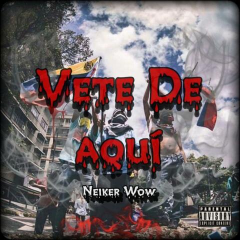 Vete De Aqui