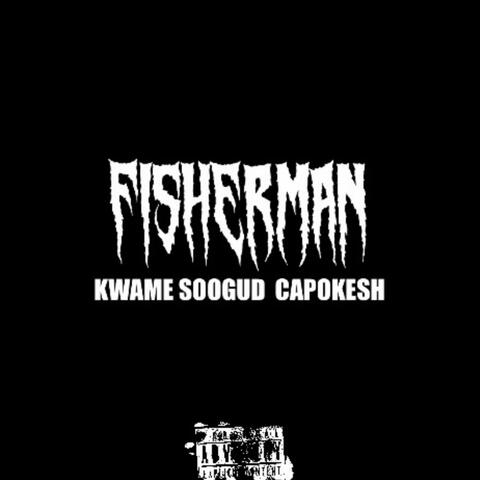 Fisherman (feat. Capokesh)