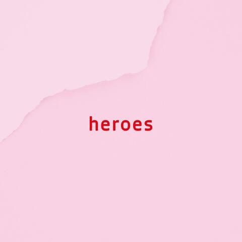 Heroes