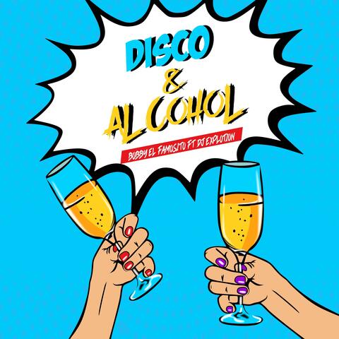 Disco y Alcohol (feat. Dj Explotion)