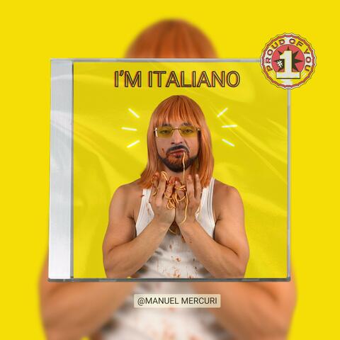 I'm Italiano
