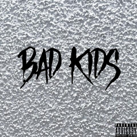 Bad Kids (feat. 03Noble)