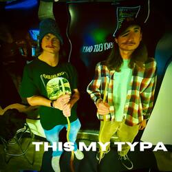 this my typa (feat. Yung Skrtchul)