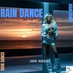 RAIN DANCE (feat. LORDI DOUGLAS)