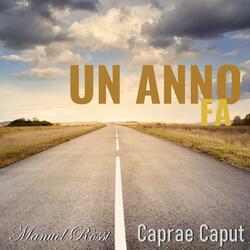 Un Anno Fa (feat. Caprae Caput)