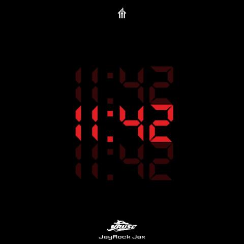 11:42 (feat. JayRock Jax)