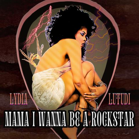 Mama I Wanna Be A Rockstar